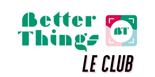 Better Things Le Club